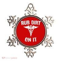 Rub Dirt On It Funny Medical Ornament thumb 0