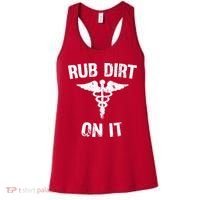 Rub Dirt On It Funny Medical Women's Tank Top thumb 0