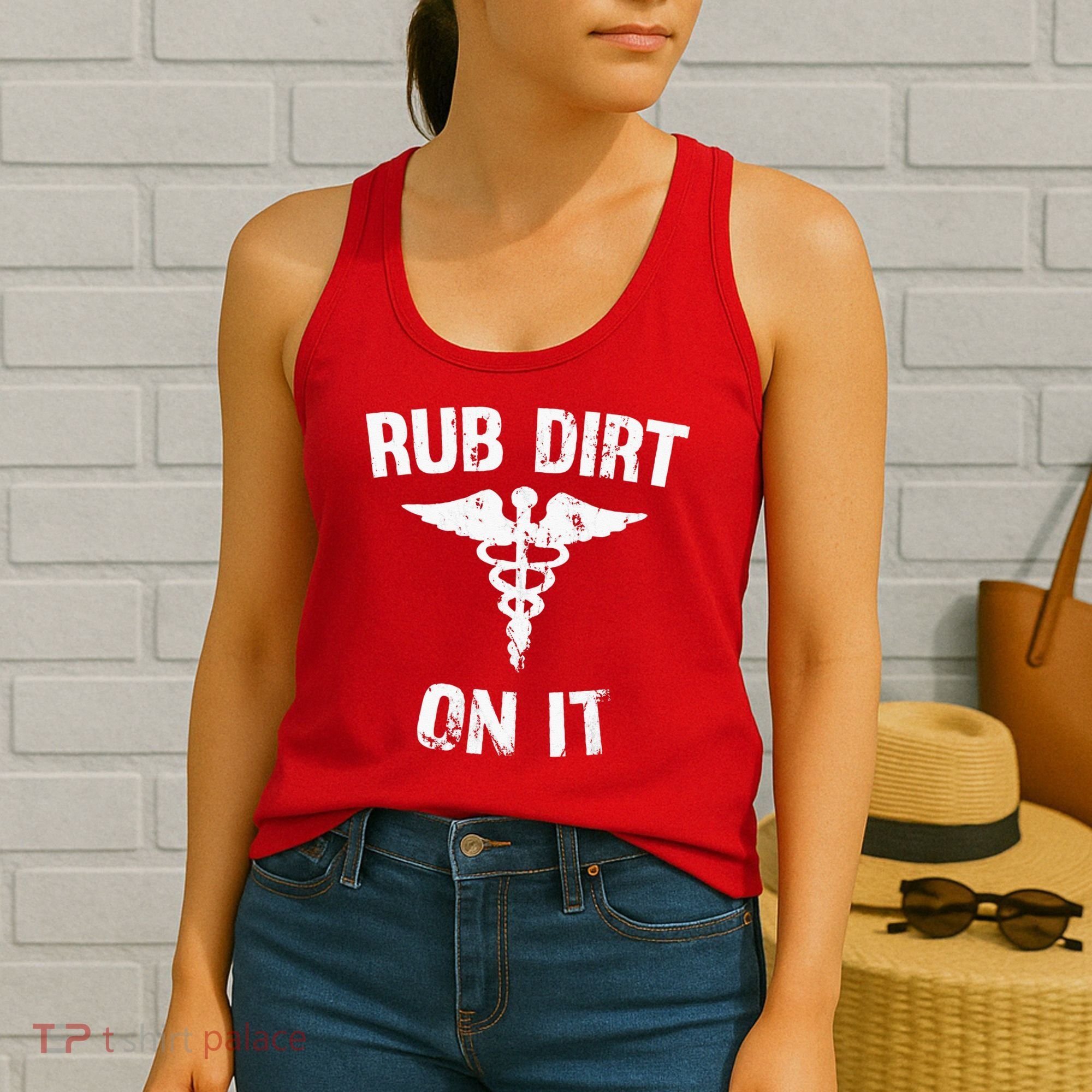 Rub Dirt On It Funny Medical Women's Tank Top