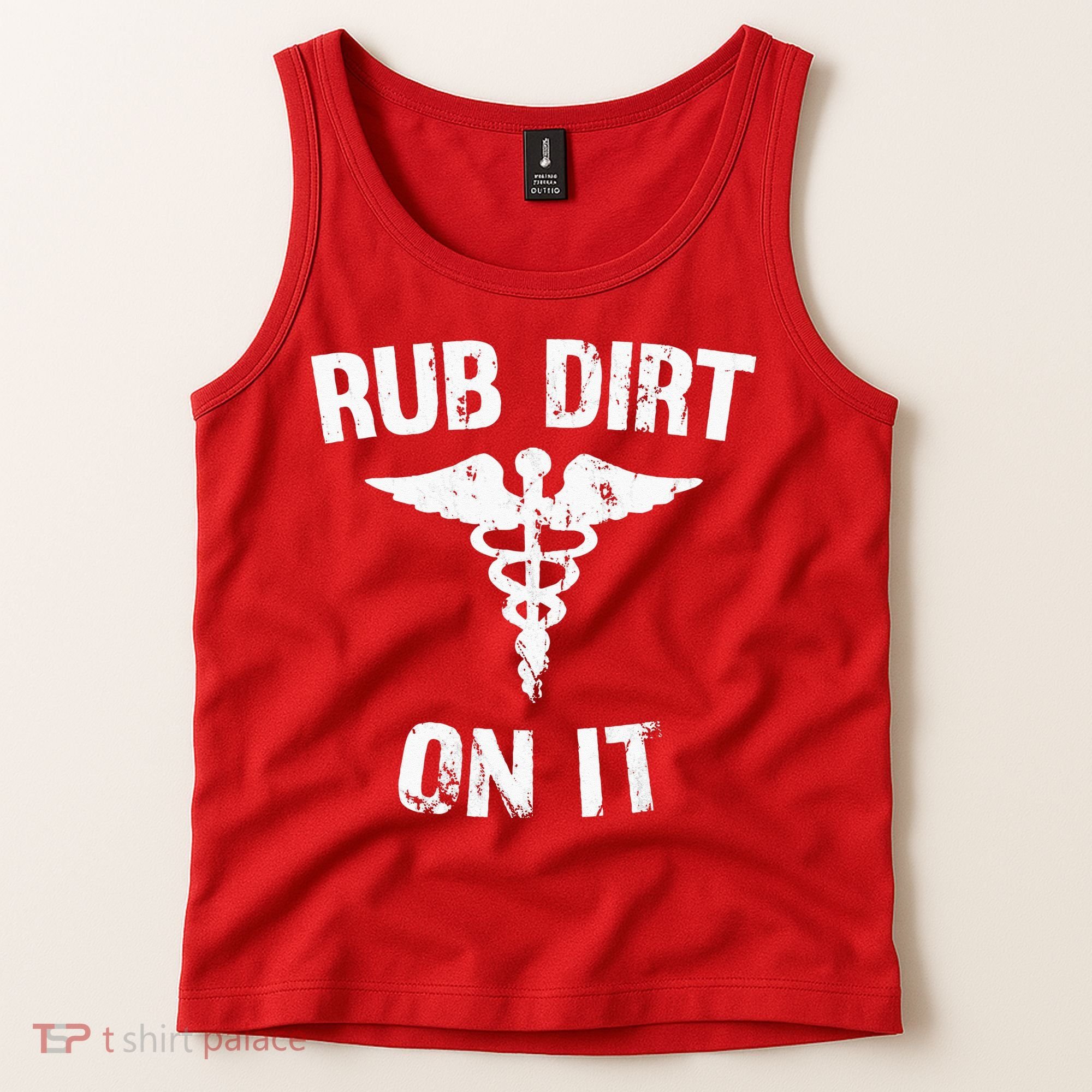 Rub Dirt On It Funny Medical Tank Top
