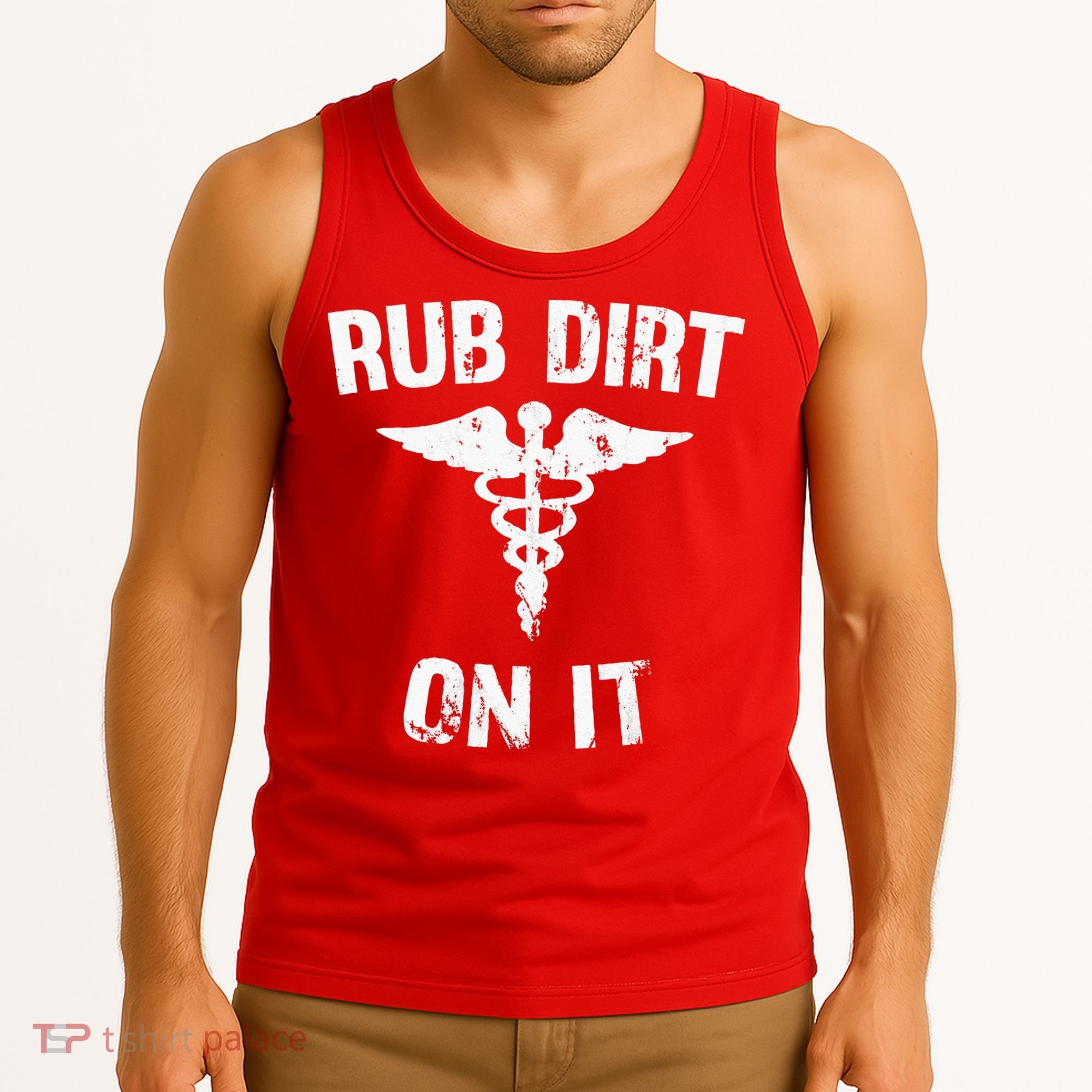 Rub Dirt On It Funny Medical Tank Top