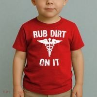 Rub Dirt On It Funny Medical Toddler T-Shirt thumb 2