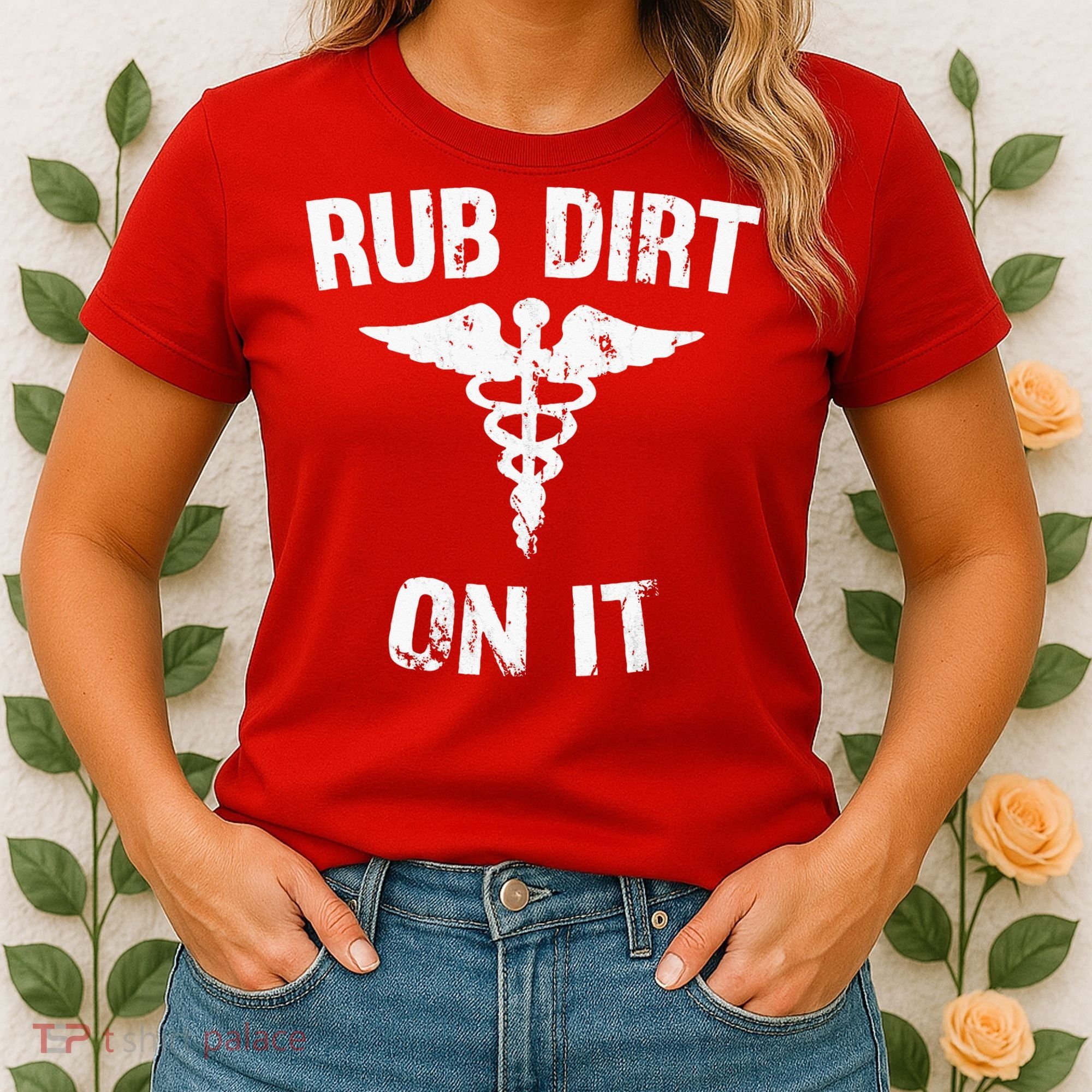 Rub Dirt On It Funny Medical Women's T-Shirt