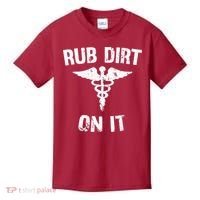 Rub Dirt On It Funny Medical Kids T-Shirt thumb 0