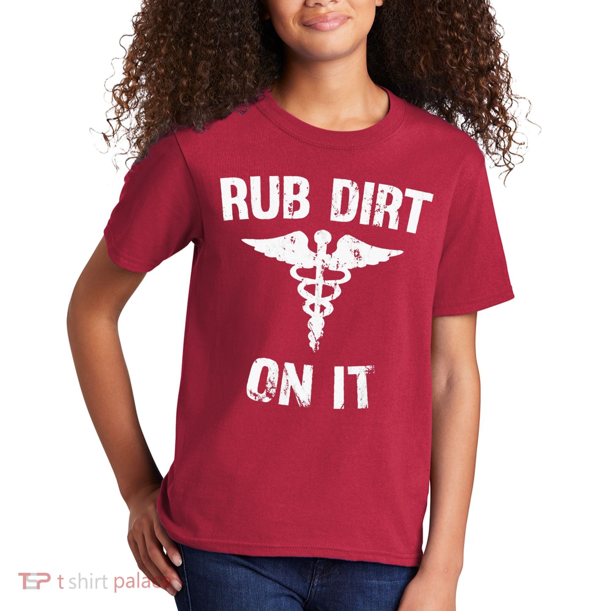 Rub Dirt On It Funny Medical Kids T-Shirt