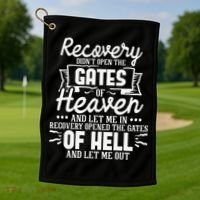 Recovery Didn't Open The Gates Of Heaven Sober Sobriety AA Golf Towel thumb 1