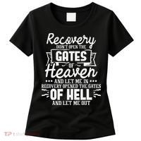 Recovery Didn't Open The Gates Of Heaven Sober Sobriety AA Women's T-Shirt thumb 0