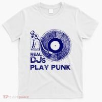 Real Djs Play Punk For Punk Dj Punk T-Shirt thumb 0