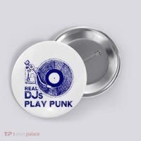 Real Djs Play Punk For Punk Dj Punk Button thumb 0