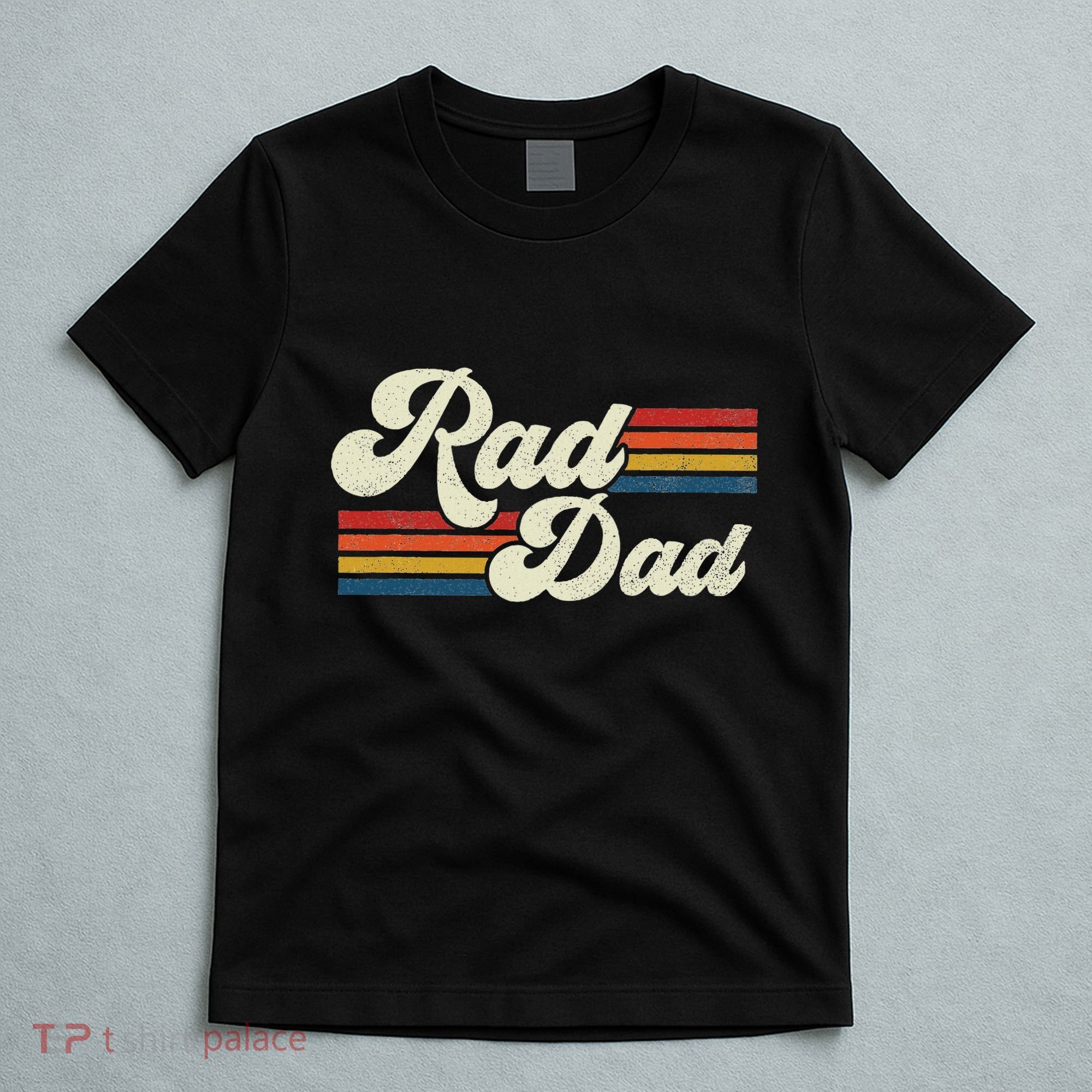 Rad Dad Retro Fathers Day Top T-Shirt