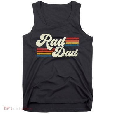 Rad Dad Retro Fathers Day Top Tank Top