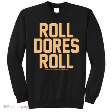 Roll Dores Roll Sweatshirt