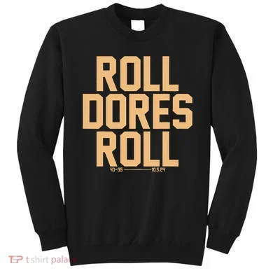 Roll Dores Roll Sweatshirt