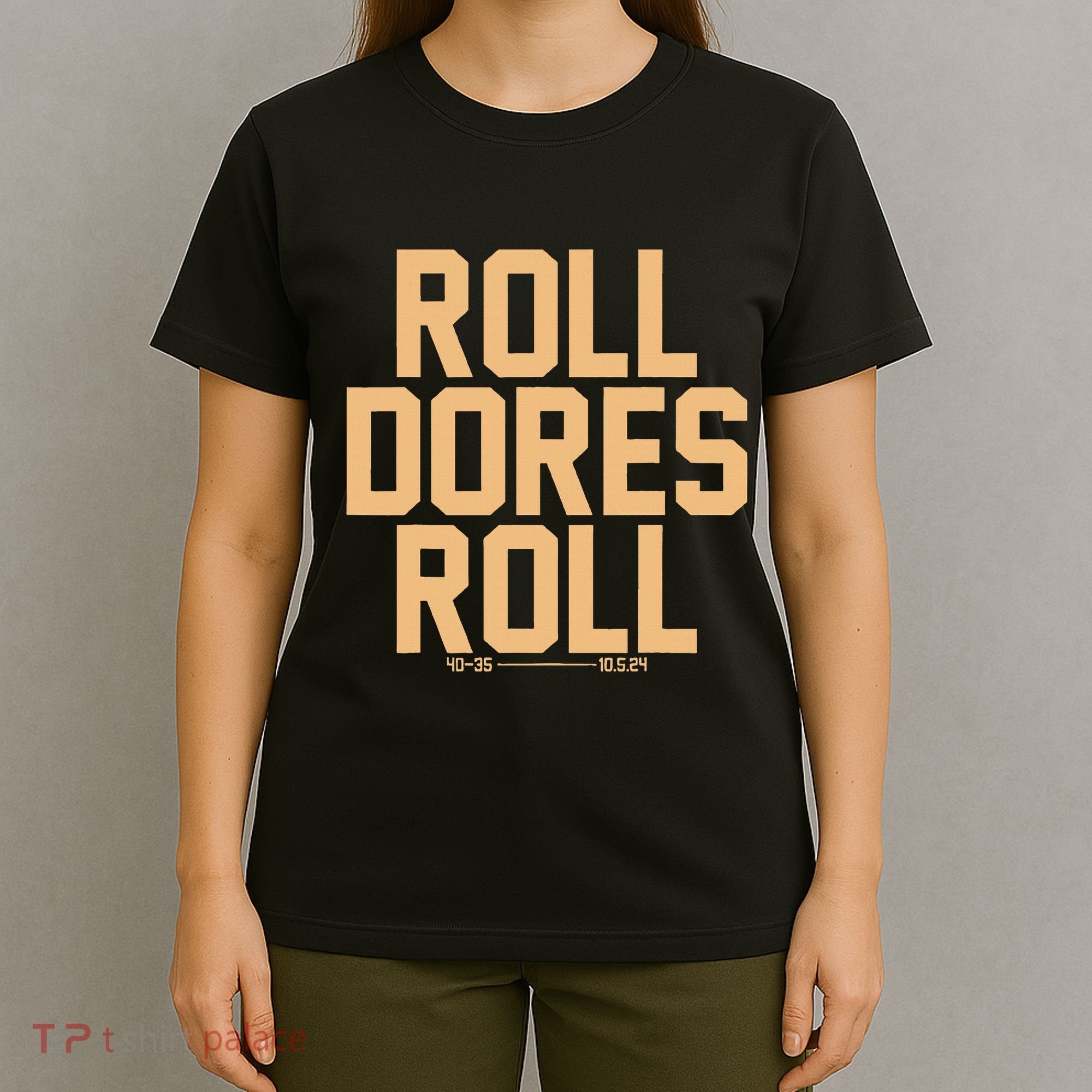 Roll Dores Roll T-Shirt