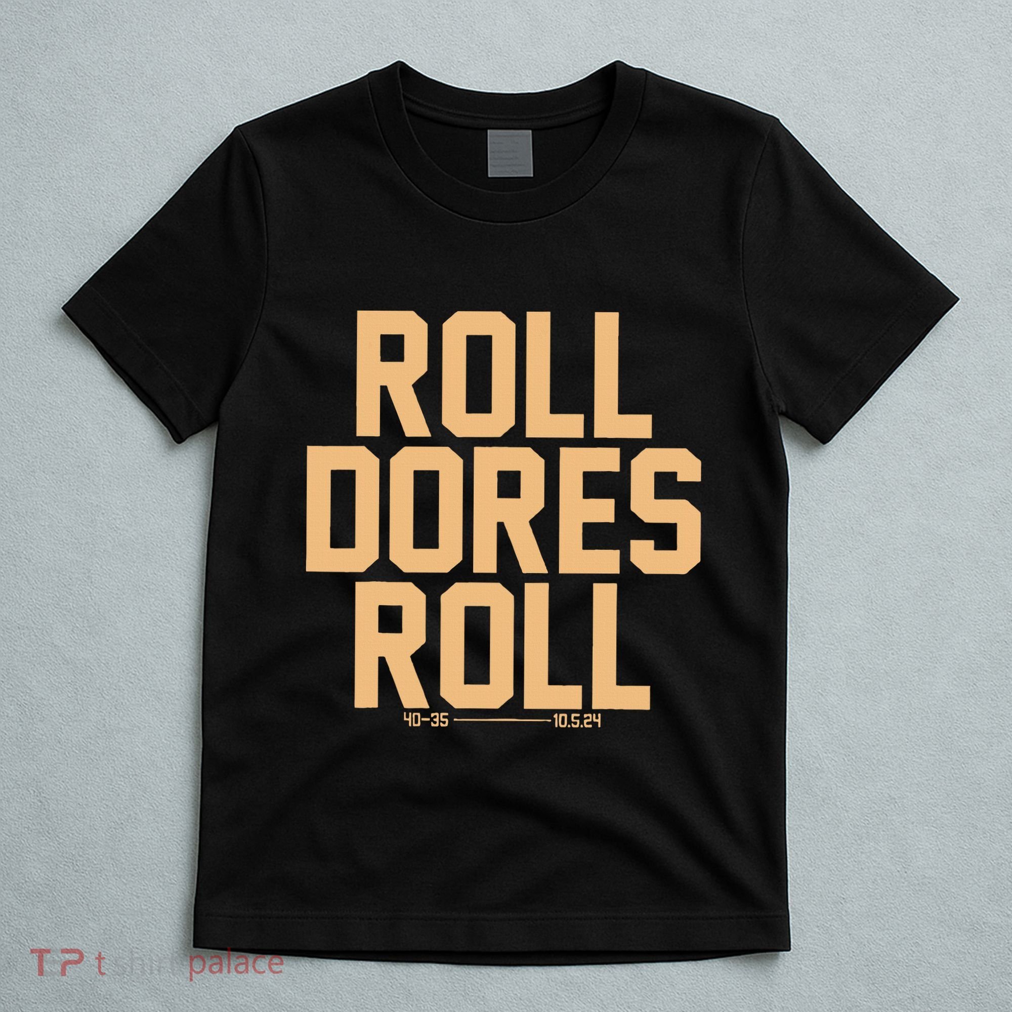 Roll Dores Roll T-Shirt