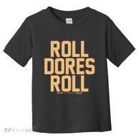 Roll Dores Roll Toddler T-Shirt thumb 0