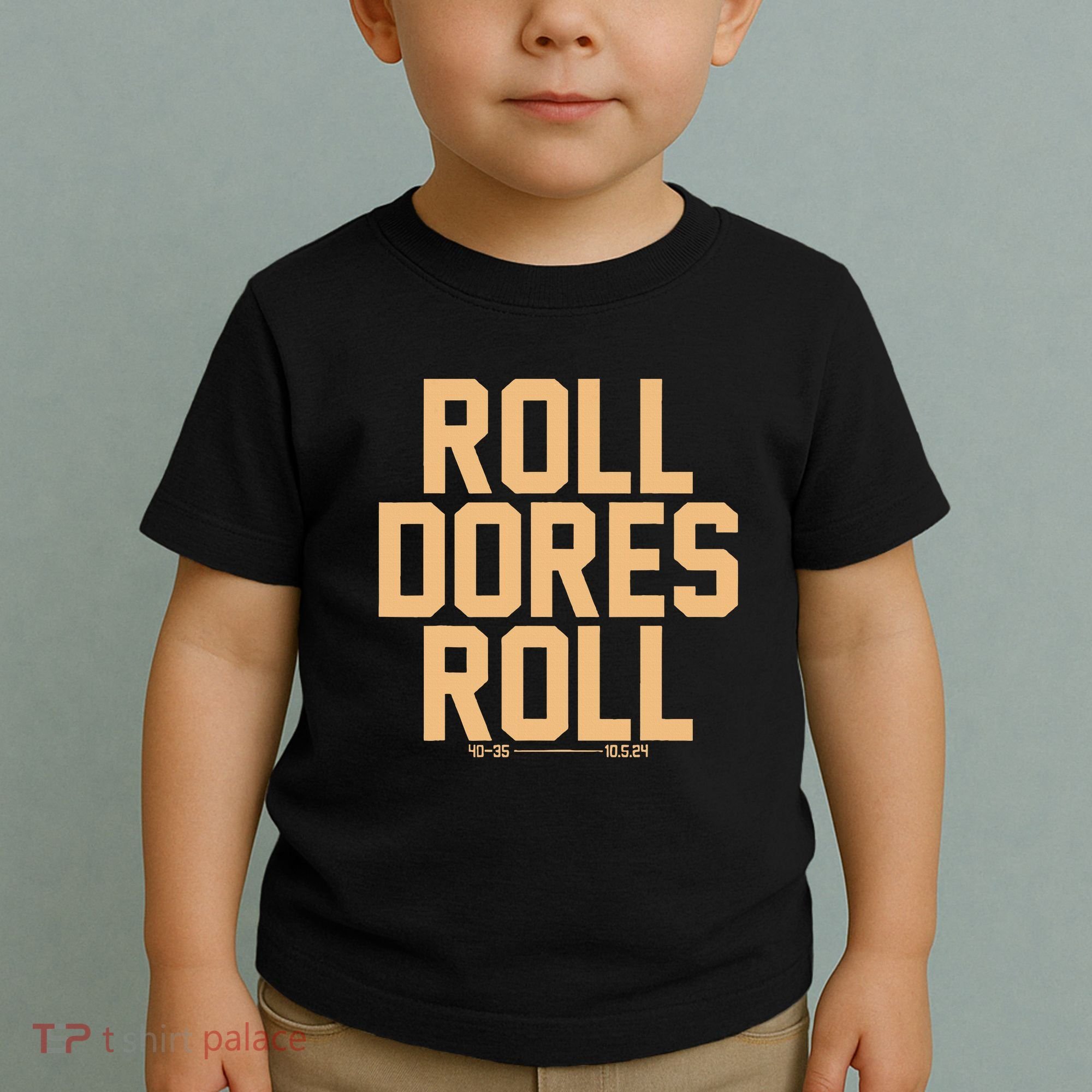 Roll Dores Roll Toddler T-Shirt