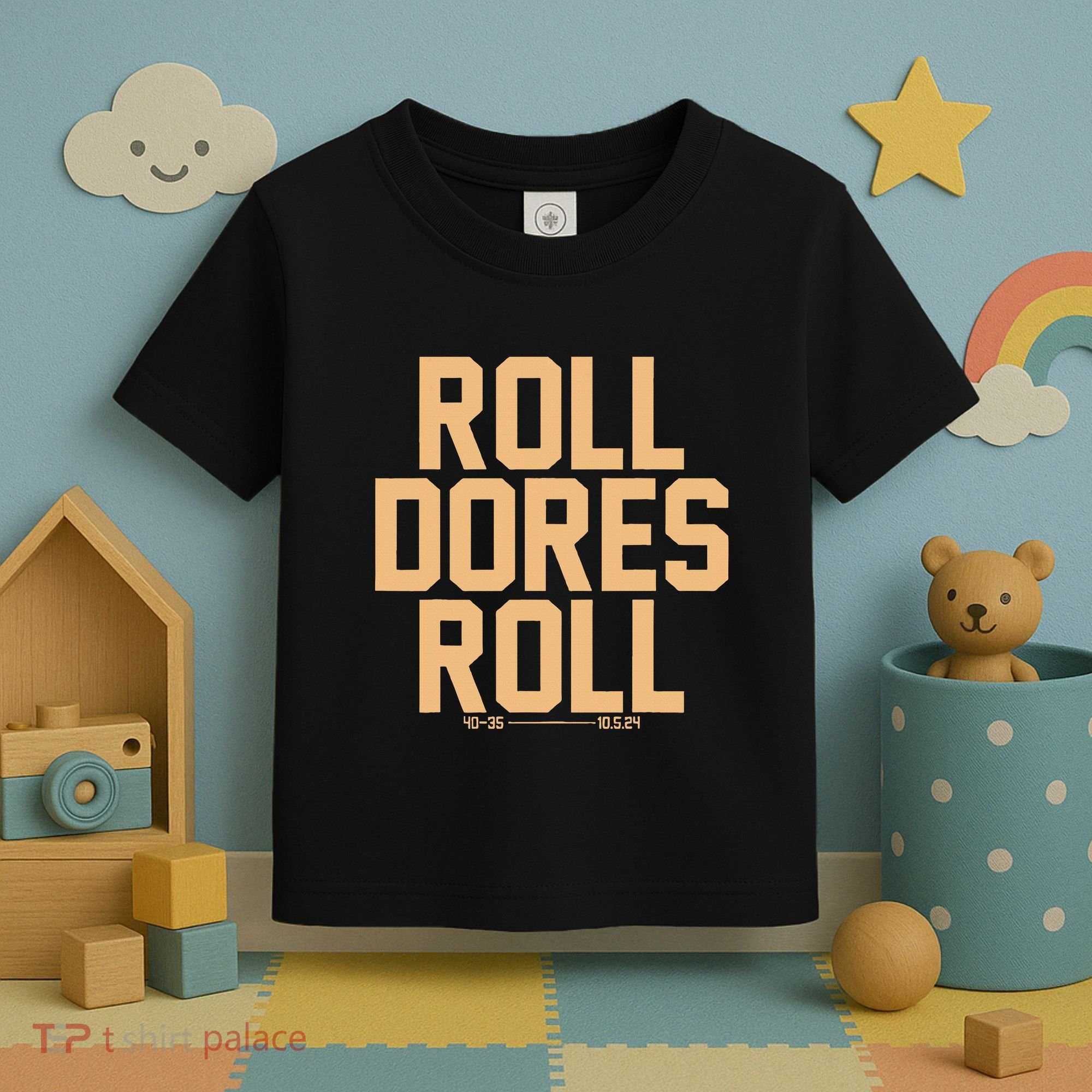 Roll Dores Roll Toddler T-Shirt