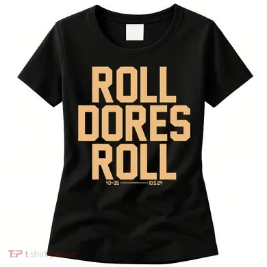 Roll Dores Roll Women's T-Shirt