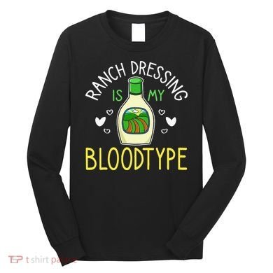 Ranch Dressing Salad Sauce Long Sleeve Shirt