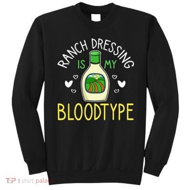 Ranch Dressing Salad Sauce Sweatshirt