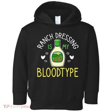 Ranch Dressing Salad Sauce Toddler Hoodie