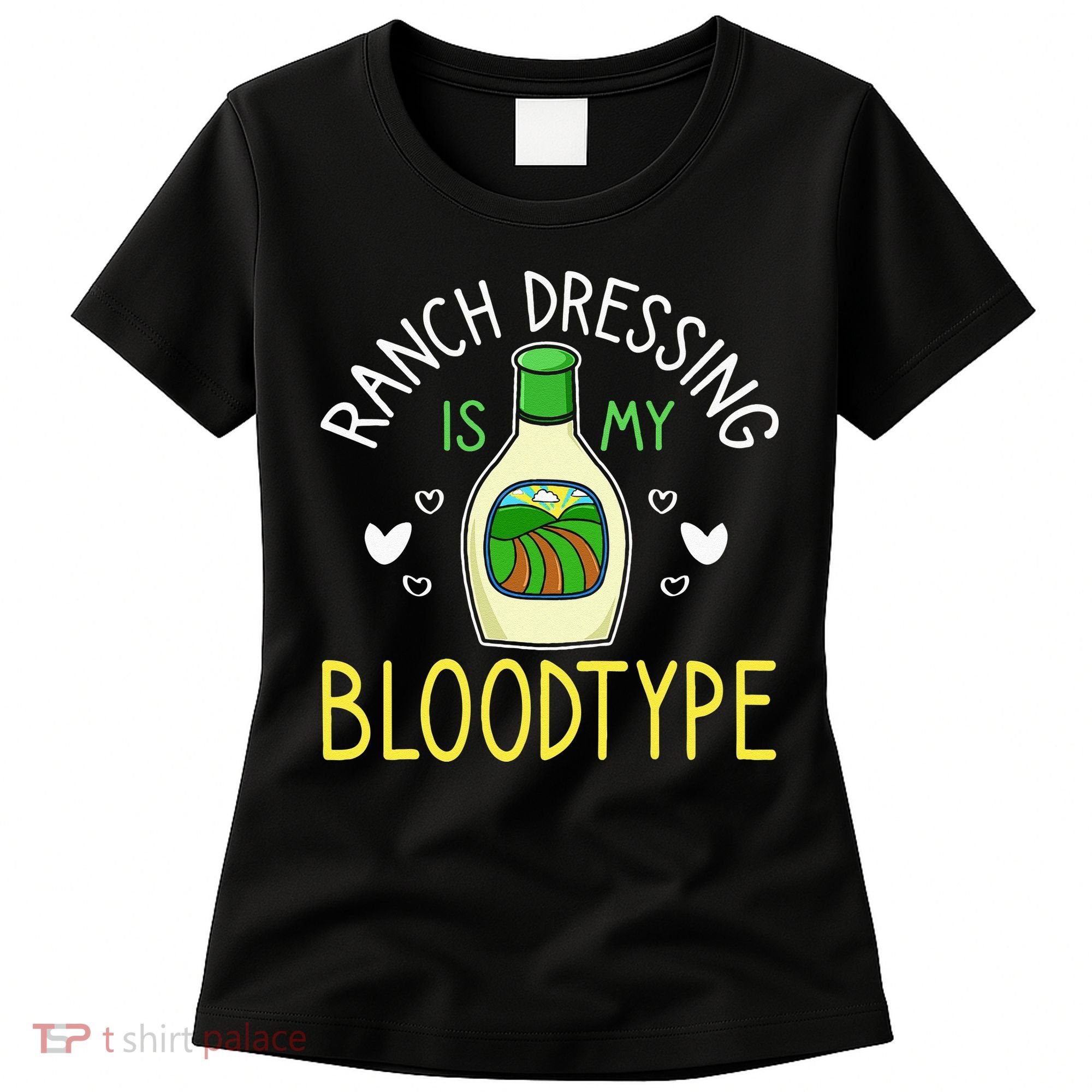 Ranch Dressing Salad Sauce Women's T-Shirt