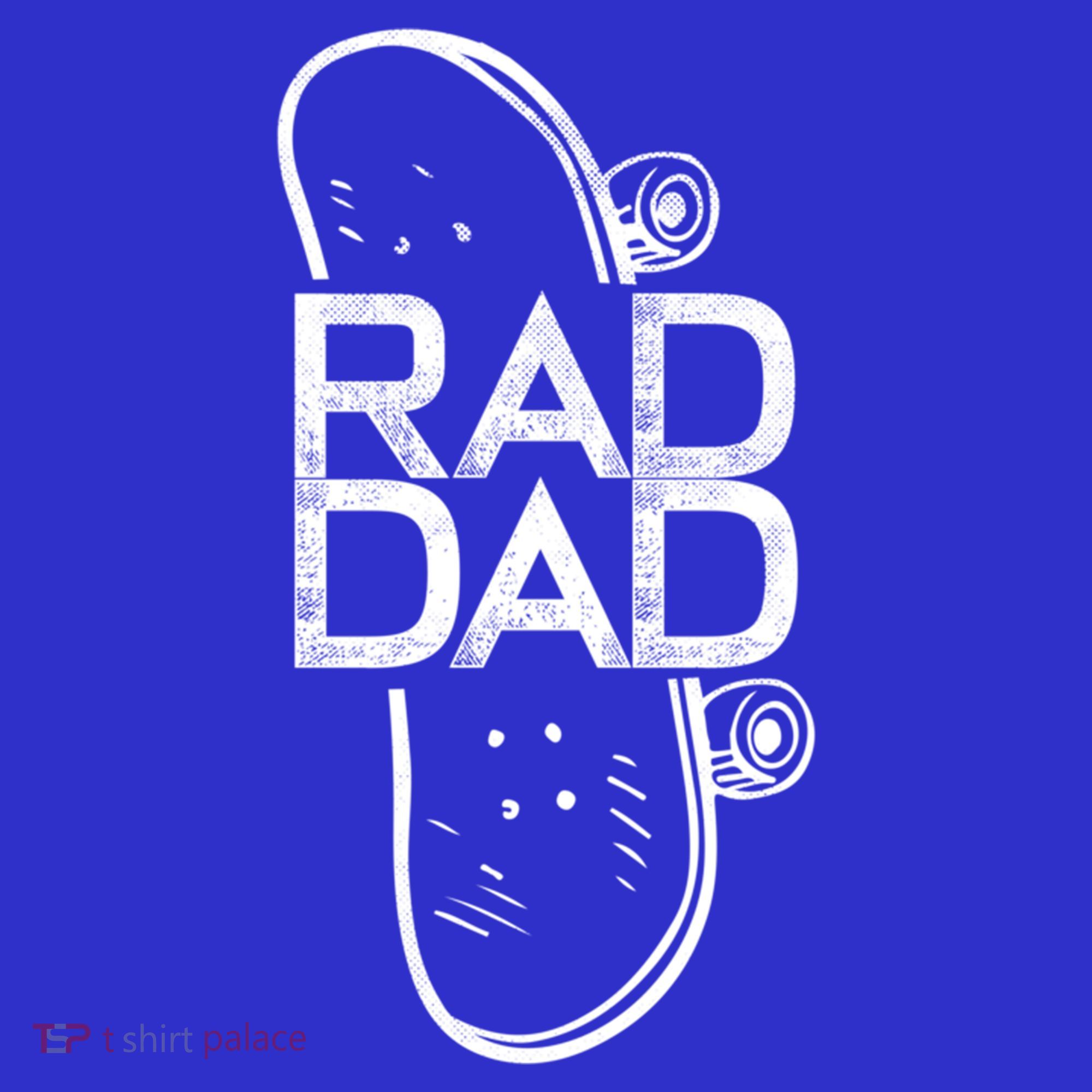Rad Dad Skateboard Father Gift T-Shirt