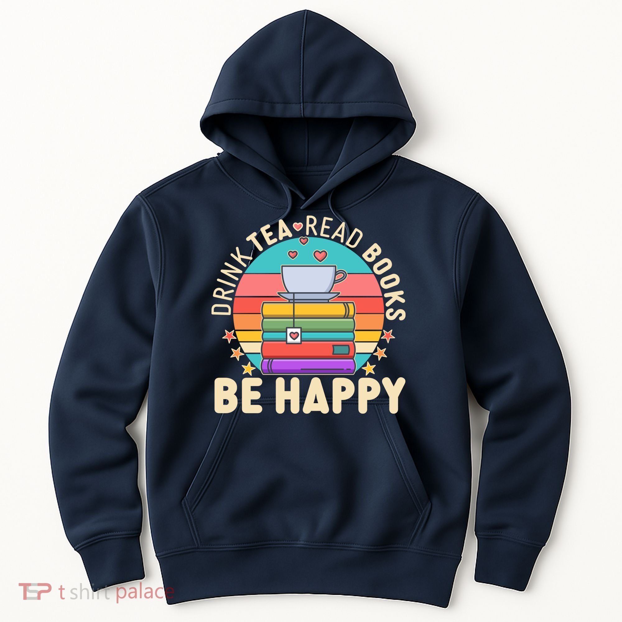 Retro Drink Tea Read Books Be Happy Hoodie