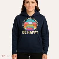 Retro Drink Tea Read Books Be Happy Hoodie thumb 5