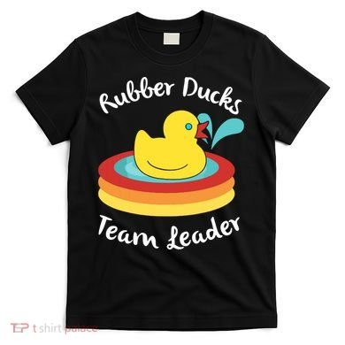 Rubber Ducks Team Leader Water Play Time T-Shirt