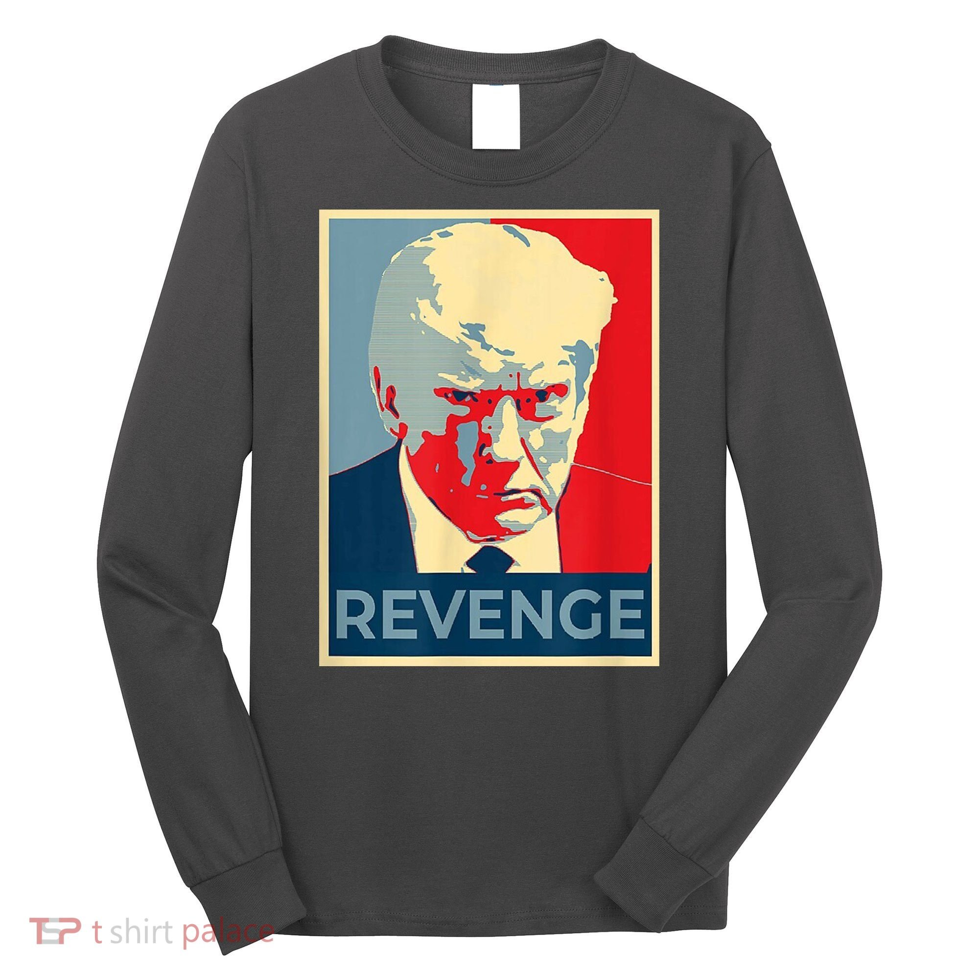 Revenge Donald Trump Retro Long Sleeve Shirt