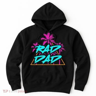 Rad Dad Vintage 80s Design Best Dad Daddy Papa Hoodie