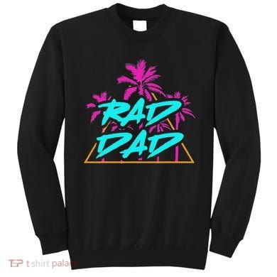 Rad Dad Vintage 80s Design Best Dad Daddy Papa Sweatshirt