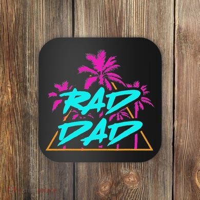 Rad Dad Vintage 80s Design Best Dad Daddy Papa Coaster