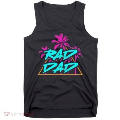 Rad Dad Vintage 80s Design Best Dad Daddy Papa Tank Top