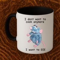 Remy DoesnT Want To Cook Anymore Coffee Mug thumb 2