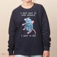 Remy DoesnT Want To Cook Anymore Women's Sweatshirt thumb 0