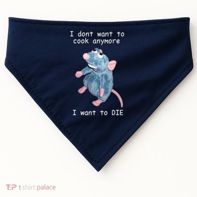 Remy DoesnT Want To Cook Anymore USA-Made Doggie Bandana