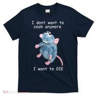 Remy DoesnT Want To Cook Anymore T-Shirt thumb 0