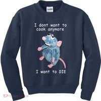 Remy DoesnT Want To Cook Anymore Kids Sweatshirt thumb 0