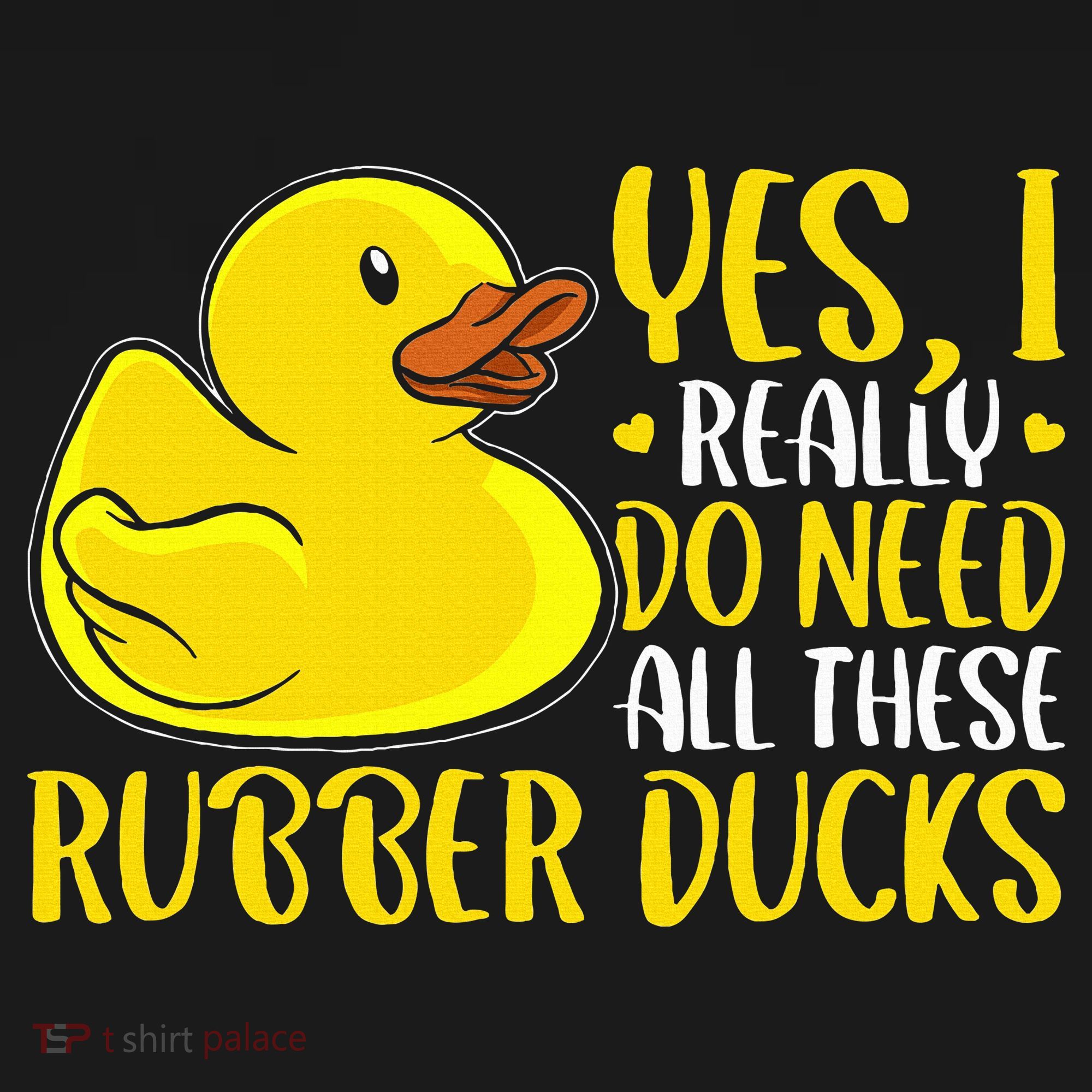 Rubber Duck Yes I Really Do Need All These Rubber Ducks Pajama Set