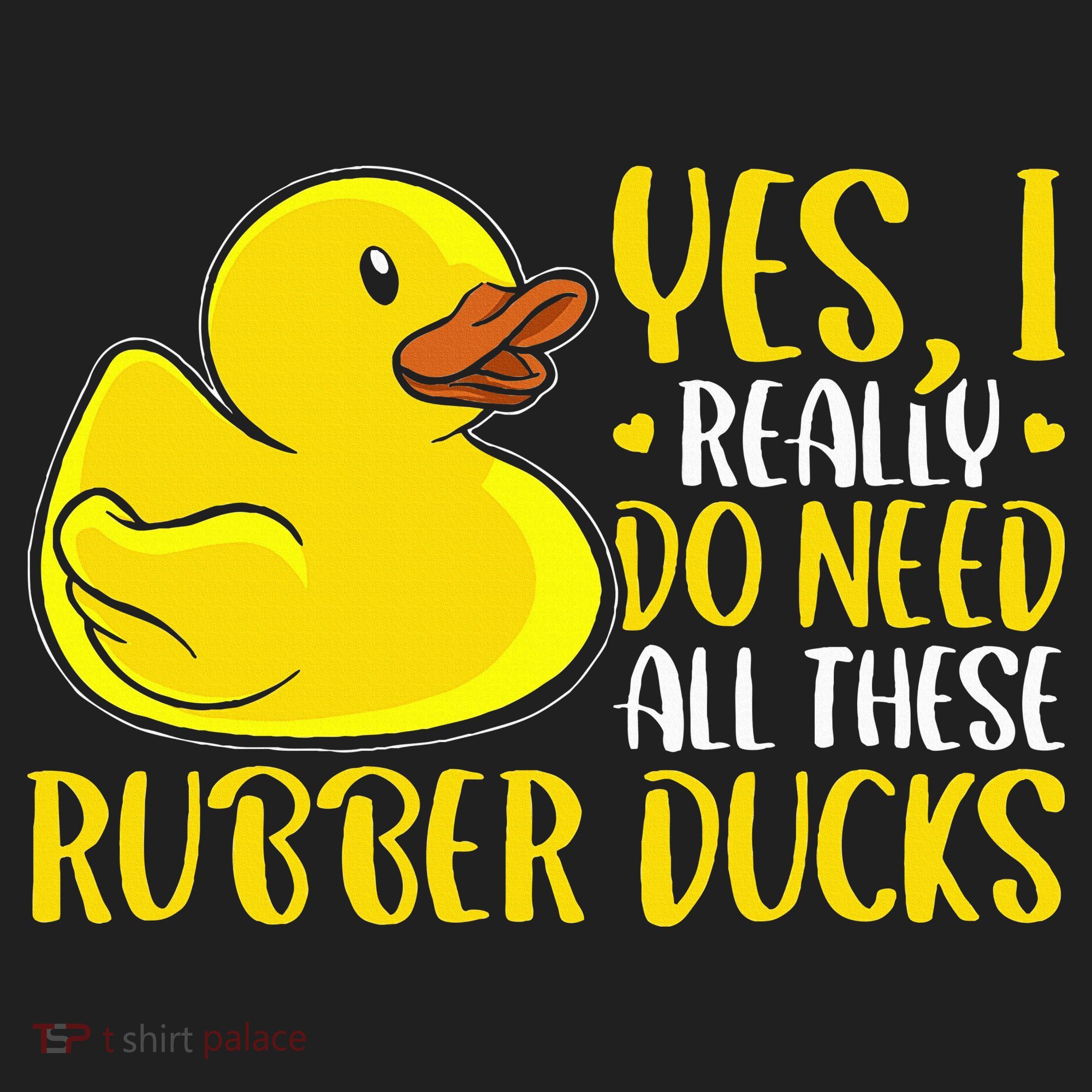 Rubber Duck Yes I Really Do Need All These Rubber Ducks Hat