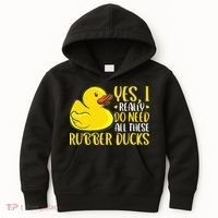 Rubber Duck Yes I Really Do Need All These Rubber Ducks Kids Hoodie thumb 0