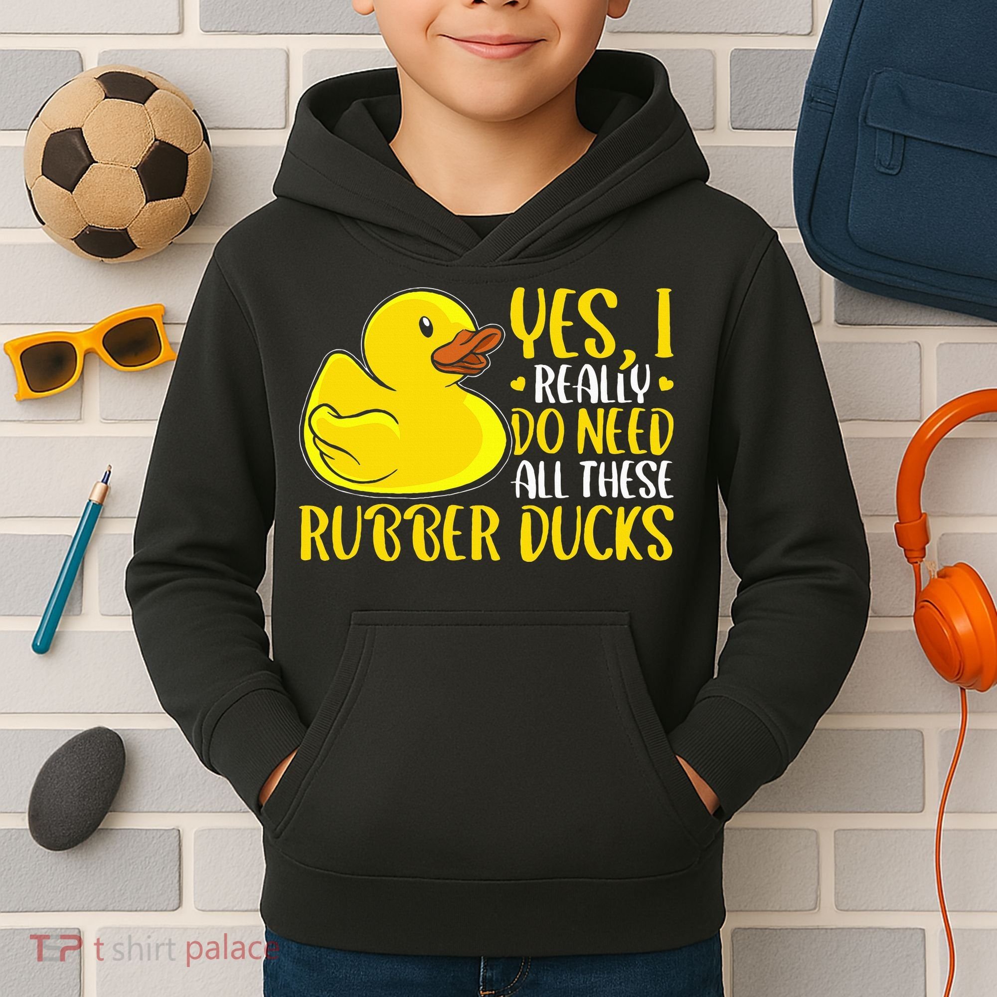 Rubber Duck Yes I Really Do Need All These Rubber Ducks Kids Hoodie
