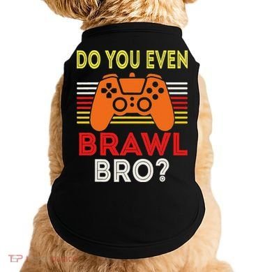 Retro Do You Even Brawl Bro Funny All Star Brawl Star Doggie Tank
