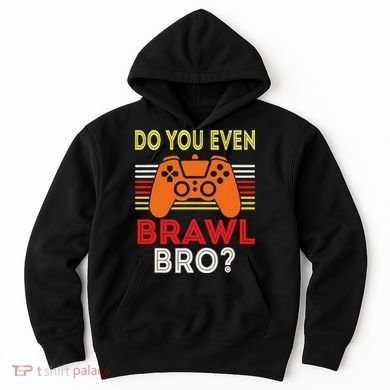 Retro Do You Even Brawl Bro Funny All Star Brawl Star Hoodie