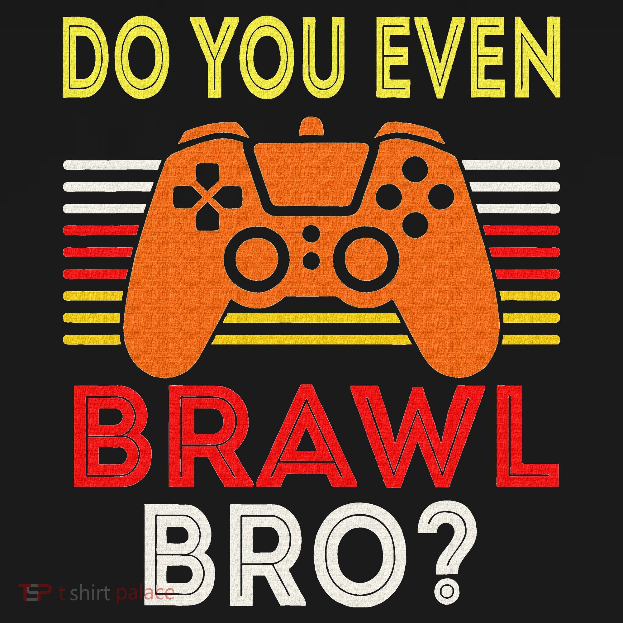 Retro Do You Even Brawl Bro Funny All Star Brawl Star Women's Tank Top