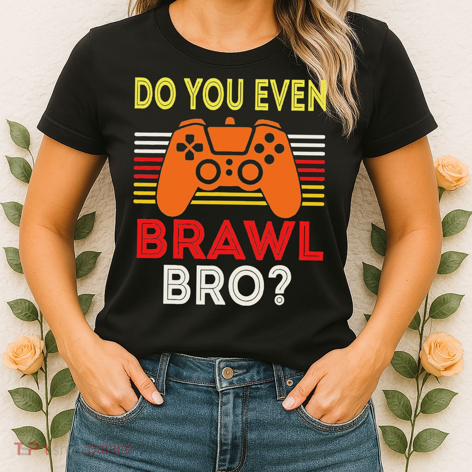 Retro Do You Even Brawl Bro Funny All Star Brawl Star Women's T-Shirt