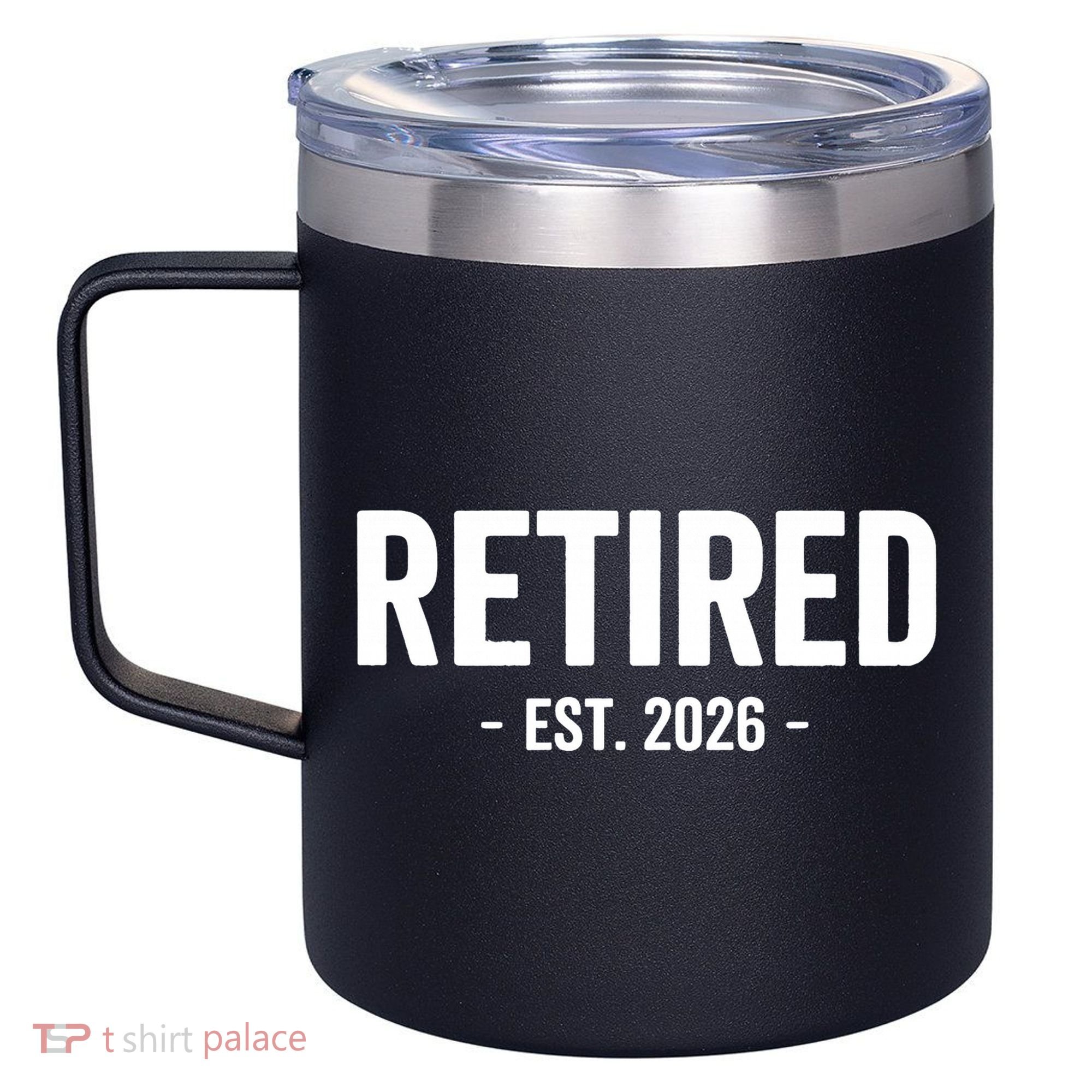 Retired Est 2026 Retirement Gift 12oz Stainless Steel Coffee Mug